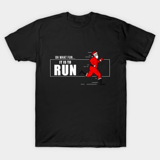 What fun is it to run T-Shirt